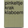 Pinkeltje Krak Klaboem door F. van der Steen