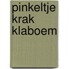 Pinkeltje Krak Klaboem by F. van der Steen