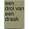 Een drol van een draak by W. Burkunk