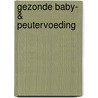 Gezonde baby- & peutervoeding door Sonja van de Rhoer