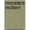 Monsters mollen! door Mirjam Mous