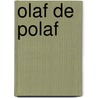 Olaf de Polaf door Rom Molemaker