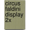 Circus Faldini display 2x door Reina ten Bruggenkate