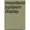 Moordend systeem display door Onbekend