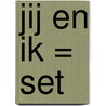 Jij en ik = set door C. Holly