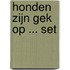 Honden zijn gek op ... set