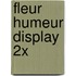 Fleur Humeur display 2x