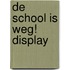 De school is weg! display