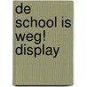 De school is weg! display by José Vriens