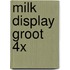 MILK display groot 4x