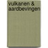 Vulkanen & aardbevingen
