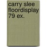 Carry Slee floordisplay 79 ex. by Carry Slee