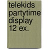 Telekids partytime display 12 ex. door N. ten Hoor