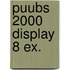 Puubs 2000 display 8 ex.