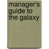 Manager's guide to the Galaxy