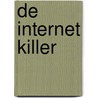 De Internet killer by A.J. Holt