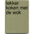 Lekker koken met de wok