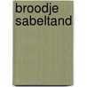 Broodje sabeltand by Leon Garfield