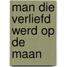 Man die verliefd werd op de maan door Spanbauer
