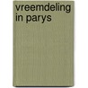 Vreemdeling in parys by W. Somerset Maugham