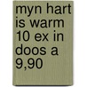 Myn hart is warm 10 ex in doos a 9,90 door Moerdyk