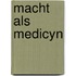 Macht als medicyn