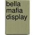 Bella mafia display