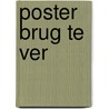 Poster brug te ver door Onbekend