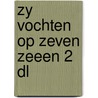 Zy vochten op zeven zeeen 2 dl by Bezemer