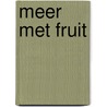 Meer met fruit door Buurman