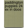 Paddington puppies 24 ex in doos door Onbekend