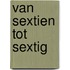 Van sextien tot sextig