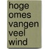 Hoge omes vangen veel wind