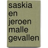 Saskia en jeroen malle gevallen door Haar