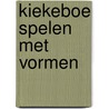 Kiekeboe spelen met vormen by Larry Shapiro