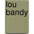 Lou bandy
