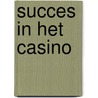 Succes in het casino by Adama Zylstra