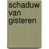 Schaduw van gisteren