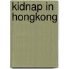 Kidnap in hongkong by Driscoll