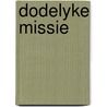 Dodelyke missie door Higgings