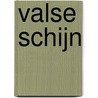 Valse schijn