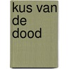 Kus van de dood by Wood