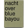 Nacht over Blue Bayou door T. Hoag