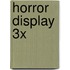 Horror display 3x