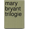 Mary bryant trilogie