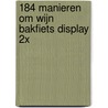 184 manieren om wijn bakfiets display 2x door Onbekend