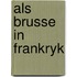 Als brusse in frankryk