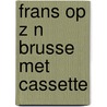 Frans op z n brusse met cassette door Jan Brusse