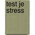 Test je stress