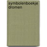 Symbolenboekje dromen by Unknown